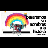 Pasaremos sin nombres a la historia From Friday 7 June to Sunday 23 June 2024
