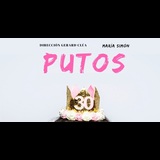 Putos 30 From Friday 18 July to Friday 29 August 2025