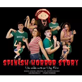 Spanish Horror Story From Thursday 7 August to Thursday 18 September 2025