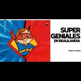 Super Geniales en Realilandia From Sunday 27 July to Sunday 31 August 2025