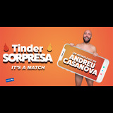 Tinder Sorpresa - Andreu Casanova From Saturday 13 September to Saturday 21 March 2026