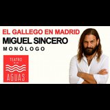 Un gallego en Madrid. Comedia kanalla de Miguel Sincero From Thursday 21 August to Saturday 27 September 2025