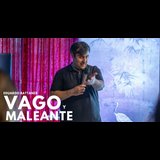 Vago y Maleante From Thursday 17 July to Thursday 31 July 2025