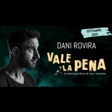 Vale la pena - Dani Rovira, en Madrid From Wednesday 3 September to Sunday 21 September 2025